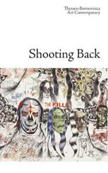 Shooting back : [on the occasion of the exhibition "Shooting Back", June 6 - October 28, 2007, T-B A21, Vienna] /