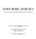 Paris-Rome-Athènes : le voyage en Grèce des architectes français aux XIXe et XXe siècles