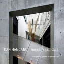 Dan Hanganu : works, 1981-2015 /