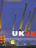 UK2K : British architecture into the millennium /