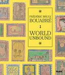 Frédéric Bruly Bouabré : world unbound /