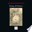 Museo redondo : bodega del Riojano /