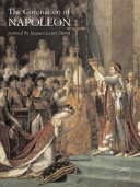 The coronation of Napoleon painted by David : Paris, Musée du Louvre, 19 October 2004-21 January 2005 /