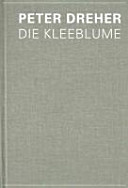 Peter Dreher : die Kleeblume /