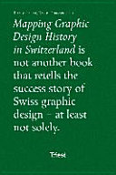Mapping graphic design history in Switzerland /