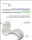 Il futuro del contemporaneo : conservazione e restauro del design : convegno internazionale, 15-16 maggio 2015 /