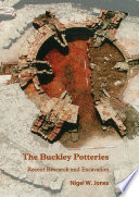 Buckley potteries : recent research and excavation