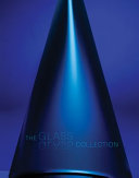 The Glass glass collection : Flint Institute of Arts, Flint, Michigan