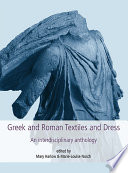 Greek and Roman textiles and dress : an interdisciplinary anthology /