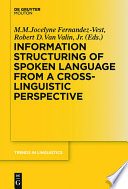 Information structuring of spoken language from a cross-linguistic perspective /