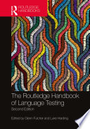 The Routledge handbook of language testing /