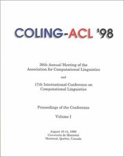 COLING-ACL'98 : 36th Annual Meeting of the Association for Computational Linguistics and 17th International Conference on Computational Linguistics : proceedings of the conference, August 10-14, 1998, Université de Montréal, Montreal, Quebec, Canada