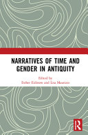 Narratives of time and gender in antiquity /