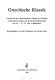 Griechische Klassik : Vortr�age bei der interdisziplin�aren Tagung des Deutschen Arch�aologenverbandes und der Mommsengesellschaft vom 24. - 27.10.1991 in Blaubeuren /