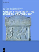 Greek theatre in the fourth century B.C. /