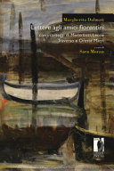 Lettere agli amici fiorentini : con i carteggi di Mario Luzi, Leone Traverso e Oreste Macrí /