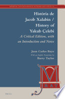 Història de Jacob Xalabín = History of Yakub Çelebi : a critical edition, with an introduction and notes /