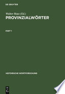 Provinzialwörter : deutsche Idiotismensammlungen des 18.   Jahrhunderts /