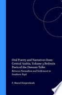 Bedouin poets of the Daw�asir tribe : between nomadism and settlement in southern Najd : an edition with translation and introduction /