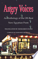 Angry voices : an anthology of the off-beat new Egyptian poets /