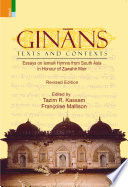 Gina��ns : texts and contexts : essays on Ismaili hymns from South Asia in honour of Zawahir Moir /