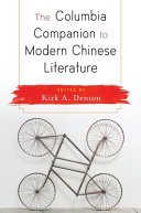 The Columbia companion to modern Chinese literature /
