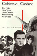 Cahiers du cinéma : 1960-1968--new wave, new cinema, reevaluating Hollywood /