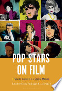 Pop stars on film : popular culture in a global market /