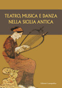 Teatro, musica e danza nella Sicilia antica : atti del XV Convegno di studi sulla Sicilia antica /