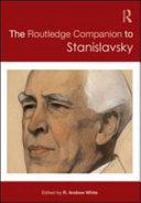 The Routledge companion to Stanislavsky /