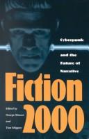 Fiction 2000 : cyberpunk and the future of narrative /