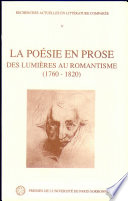 La Poésie en prose: des Lumières au romantisme (1760-1820) /