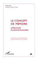 Le concept de mémoire : approches pluridisciplinaires /