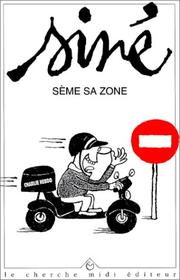 Siné sème sa zone : textes et dessins parus dans Charlie Hebdo de 1992 à 1995