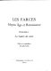 Les farces : Moyen Age et Renaissance /