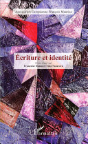 Écriture et identité : actes du colloque de l'Association Européenne François Mauriac, Berlin, 2013 /