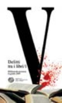 Delitti tra i libri : biblioteche pistoiesi in giallo 2009