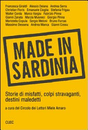 Made in Sardinia : storie di misfatti, colpi stravaganti, destini maledetti /