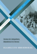 Literatura de la Independencia, independencia de la literatura /