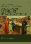 The Routledge research companion to Anglo-Italian Renaissance literature and culture /