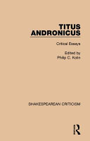 Titus Andronicus : critical essays /
