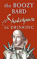 The boozy bard : Shakespeare on drinking