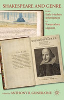 Shakespeare and genre : from early modern inheritances to postmodern legacies /