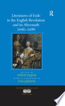 Literatures of Exile in the English Revolution and its Aftermath, 1640-1690 /