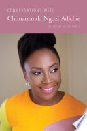 Conversations with Chimamanda Ngozi Adichie