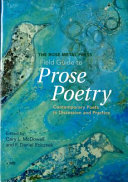 Field guide to prose poetry : contemporary poets in discussion and practice /