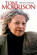 Toni Morrison : memory and meaning /