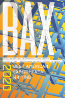 BAX 2020 : best American experimental writing /