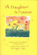 A daughter is forever : a Blue Mountain Arts Collection /