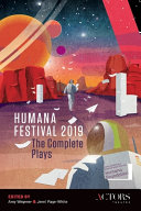 Humana Festival 2019 : the complete plays /